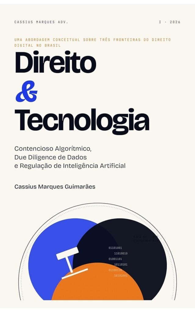 Direito & Tecnologia: contencioso algorítmico, proteção de dados e regulação tecnológica 2 capa livro direito tecnologia cassius marques adv